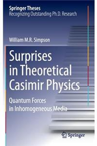 Surprises in Theoretical Casimir Physics