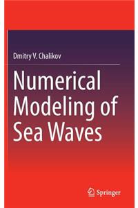 Numerical Modeling of Sea Waves