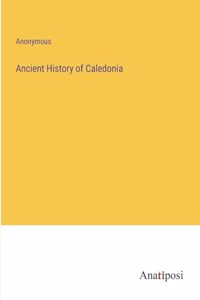 Ancient History of Caledonia