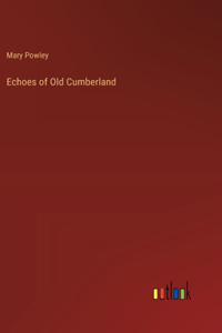 Echoes of Old Cumberland
