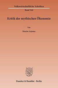 Kritik Der Mythischen Okonomie
