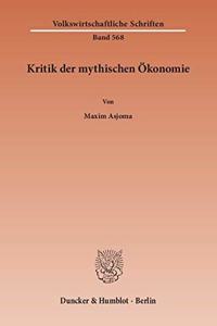Kritik Der Mythischen Okonomie