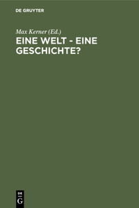 Eine Welt - Eine Geschichte?