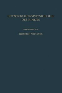 Einfuhrung in die Entwicklungsphysiologie des Kindes