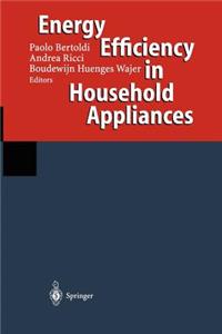 Energy Efficiency in Household Appliances: Proceedings of the First International Conference on Energy Efficiency in Household Appliances, 10-12 November 1997, Florence, Italy