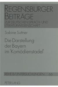 Die Darstellung Der Bayern Im «Komoedienstadel»