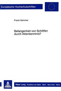 Befangenheit Von Schoeffen Durch Aktenkenntnis?