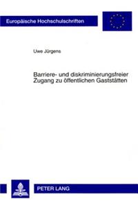 Barriere- Und Diskriminierungsfreier Zugang Zu Oeffentlichen Gaststaetten