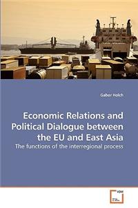 Economic Relations and Political Dialogue between the EU and East Asia