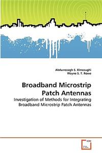 Broadband Microstrip Patch Antennas