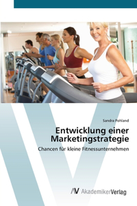 Entwicklung einer Marketingstrategie