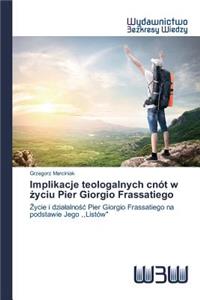 Implikacje teologalnych cnót w życiu Pier Giorgio Frassatiego