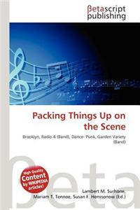 Packing Things Up on the Scene