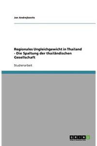 Regionales Ungleichgewicht in Thailand - Die Spaltung der thailändischen Gesellschaft