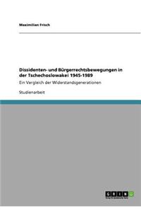 Dissidenten- und Bürgerrechtsbewegungen in der Tschechoslowakei 1945-1989