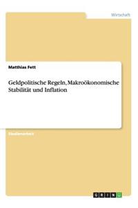 Geldpolitische Regeln, Makroökonomische Stabilität und Inflation