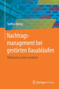 Nachtragsmanagement Bei Gestörten Bauabläufen