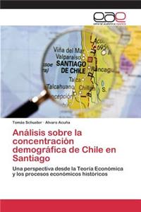 Análisis sobre la concentración demográfica de Chile en Santiago