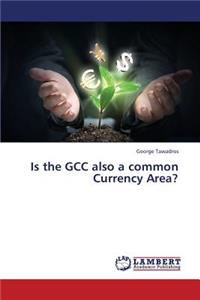 The Gcc as a Common Currency Area