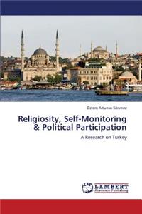 Religiosity, Self-Monitoring & Political Participation