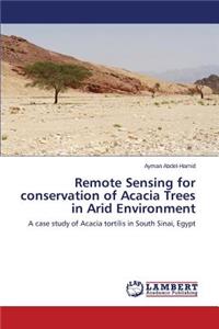 Remote Sensing for Conservation of Acacia Trees in Arid Environment