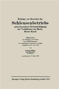 Beiträge Zur Kenntnis Des Schleusenbetriebs Unter Besonderer Berücksichtigung Der Verhältnisse Am Rhein-Herne-Kanal