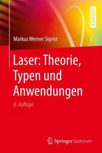 Laser: Theorie, Typen Und Anwendungen