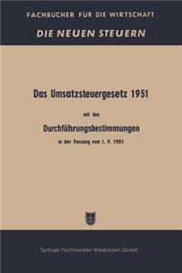 Das Umsatzsteuergesetz 1951 mit den Durchführungsbestimmungen in der Fassung vom 1. 9. 1951