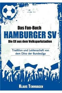Das Fan-Buch Hamburger Sv - Die Elf Aus Dem Volksparkstadion