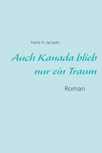 Auch Kanada Blieb Nur Ein Traum