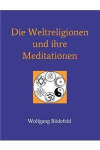 Weltreligionen und ihre Meditationen