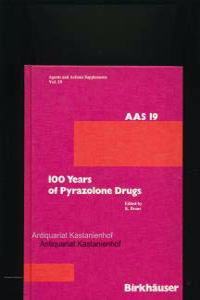 100 Years of Pyrazolone Drugs