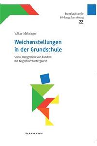 Weichenstellungen in der Grundschule