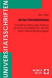 Ad-Hoc-Publizitatshaftung: Zivilrechtliche Haftung Wegen Verletzung Von Ad-Hoc-Publizitatspflichten Nach Dem Vierten Finanzmarktforderungsgesetz