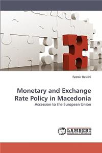 Monetary and Exchange Rate Policy in Macedonia