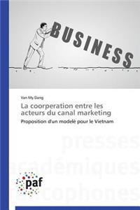 La Coorperation Entre Les Acteurs Du Canal Marketing