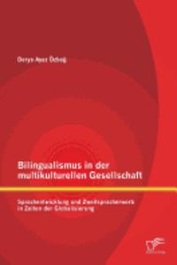 Bilingualismus in der multikulturellen Gesellschaft