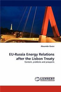 EU-Russia Energy Relations after the Lisbon Treaty