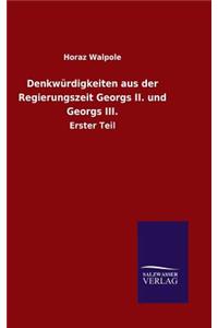 Denkwürdigkeiten aus der Regierungszeit Georgs II. und Georgs III.
