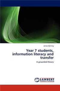 Year 7 students, information literacy and transfer