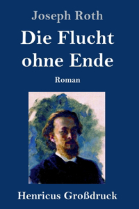 Die Flucht ohne Ende (Großdruck)