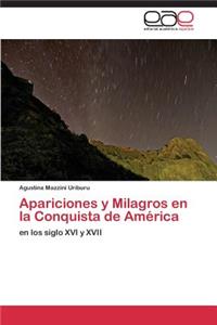 Apariciones y Milagros En La Conquista de America