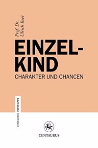 Einzelkind: Charakter Und Chancen