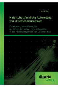 Naturschutzfachliche Aufwertung von Unternehmensarealen