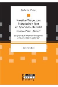 Kreative Wege zum literarischen Text im Spanischunterricht