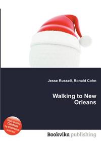 Walking to New Orleans