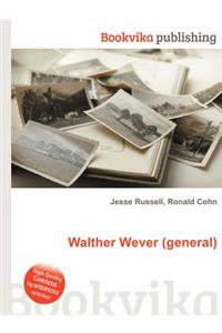 Walther Wever (General)