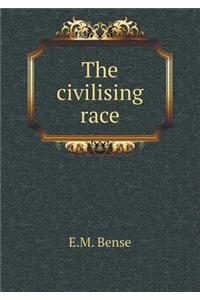 The Civilising Race