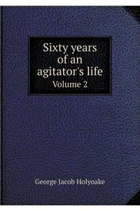 Sixty Years of an Agitator's Life Volume 2