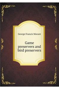 Game Preservers and Bird Preservers